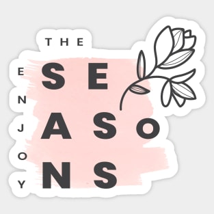 Enjoy The Seasons Sticker